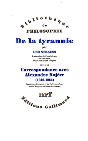 De la tyrannie. Correspondance avec Alexandre Kojève (1932-1965)