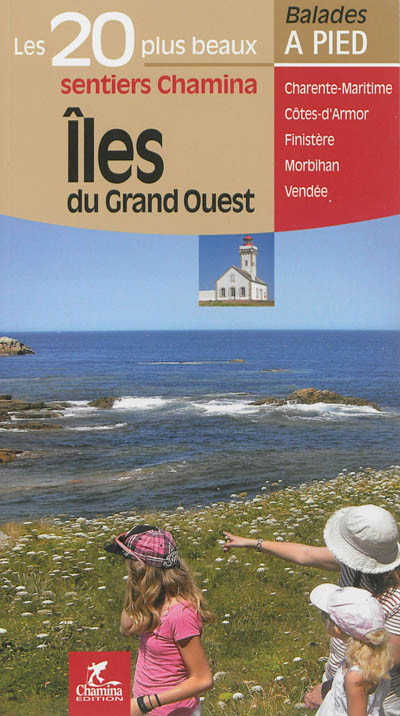 Iles du Grand Ouest : Charente-Maritime, Côte d'Armor, Finistère, Morbihan, Vendée