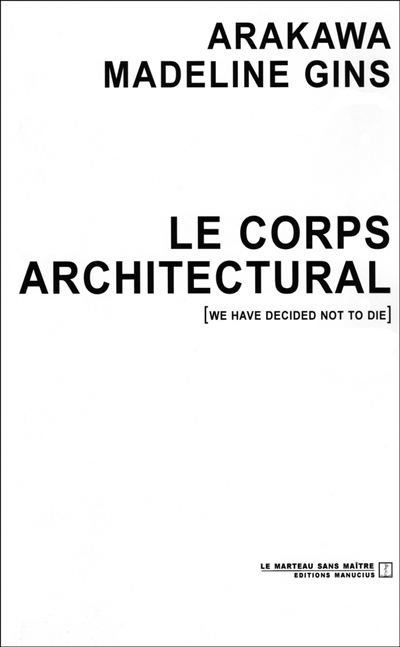 Le corps architectural : we have decided not to die
