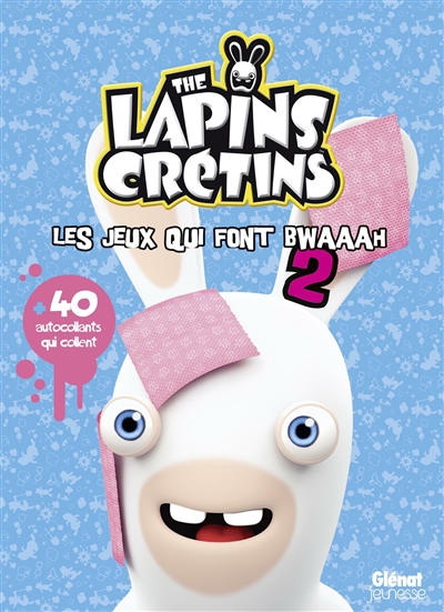 The lapins crétins : les jeux qui font Bwaaah. Vol. 2