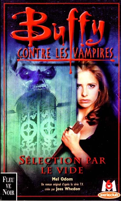 Buffy contre les vampires. Vol. 16. Sélection par le vide