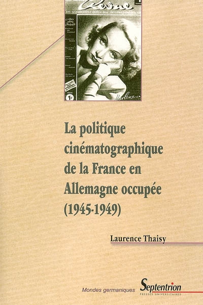 La politique cinématographique de la France en Allemagne occupée : 1945-1949