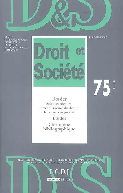 Droit et société, n° 75. Sciences sociales, droit et science du droit, le regard des juristes