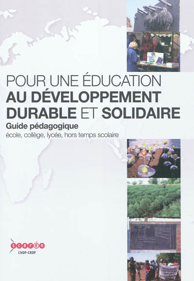 Pour une éducation au développement durable et solidaire : guide pédagogique