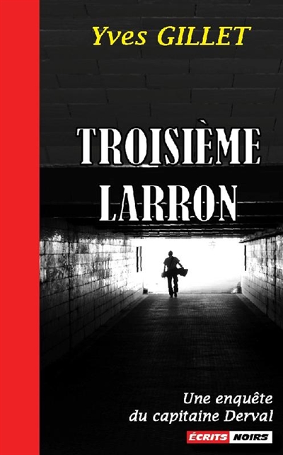 Troisième larron : une enquête de l'inspecteur Derval