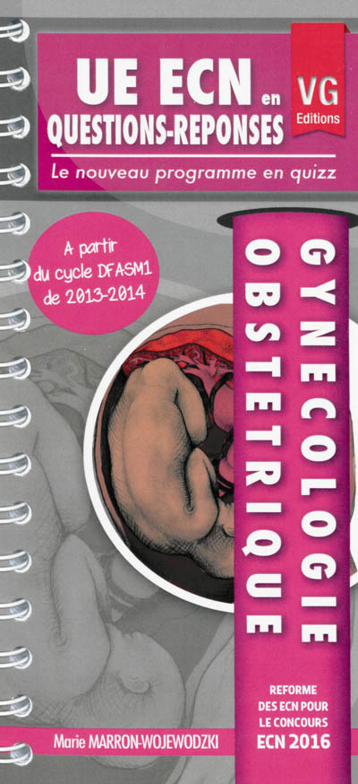 Gynécologie, obstétrique : le nouveau programme en quizz : à partir du cycle DFASM1 de 2013-2014