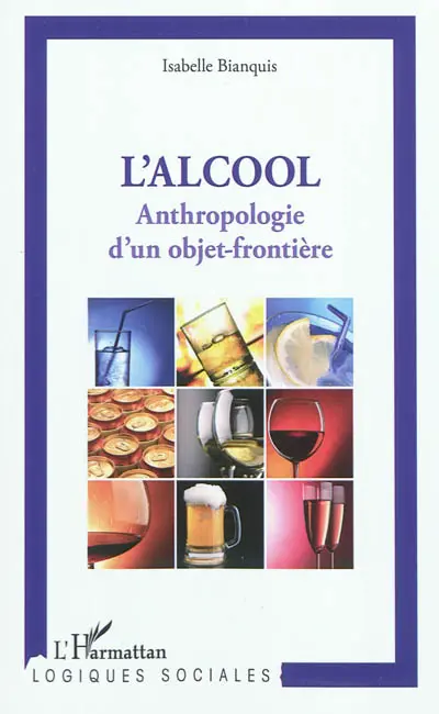 L'alcool : anthropologie d'un objet-frontière