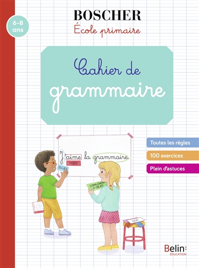 Cahier de grammaire : école primaire : 6-8 ans