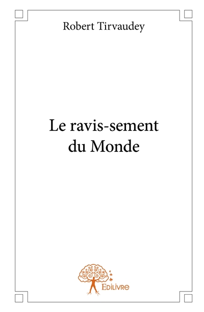 Le ravis sement du monde
