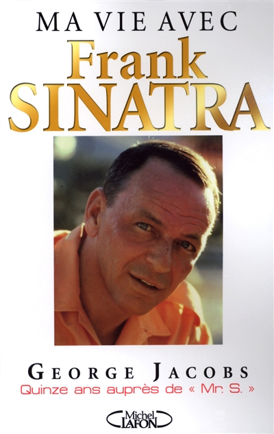 Mr S. : ma vie avec Frank Sinatra