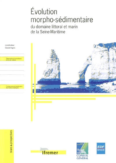 Evolution morpho-sédimentaire du domaine littoral et marin de la Seine-Maritime