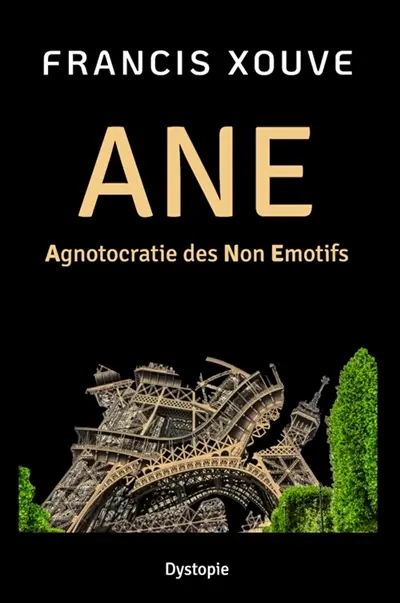 ANE ou Agnotocratie des Non-Emotifs