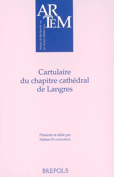Le cartulaire du chapitre cathédral de Langres