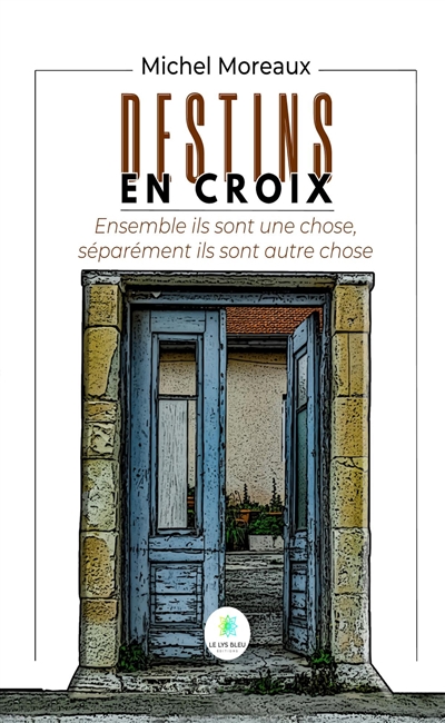 Destins en croix : Ensemble...