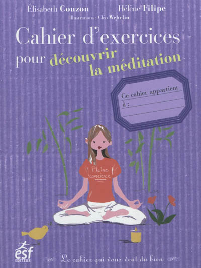 Cahier d'exercices pour découvrir la méditation