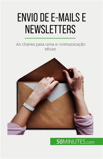 Envio de e-mails e newsletters : As chaves para uma e-comunicação eficaz