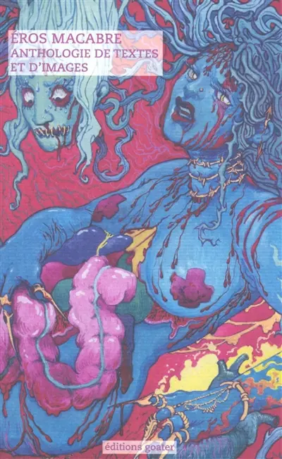 Eros macabre : nouvelles, poésies, dessins