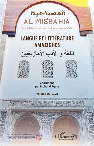Al Misbahia : revue de la Faculté des lettres et sciences humaines Saïs-Fès, n° 16. Langues et littératures amazighes