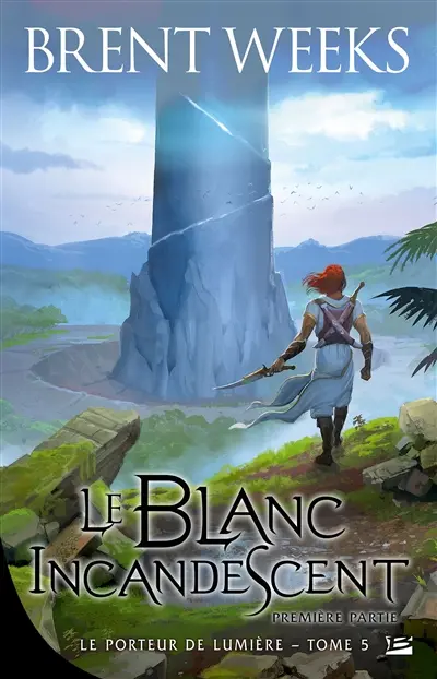 Le porteur de lumière. Vol. 5. Le blanc incandescent. Vol. 1