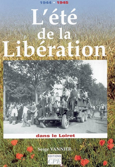 L'été de la libération dans le Loiret : 1944-1945