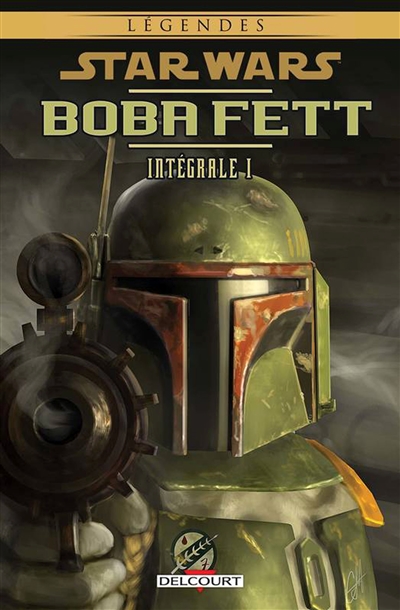 Star Wars : Boba Fett : intégrale. Vol. 1. Liens de sang