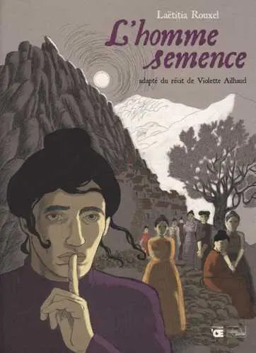 L'homme semence. L'homme semence : autour du récit de Violette Ailhaud