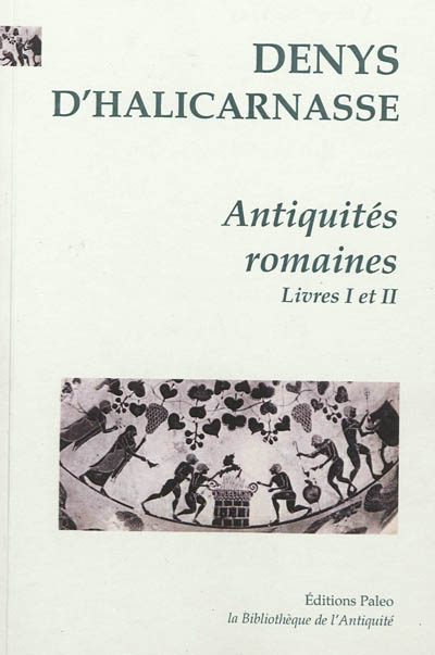 Antiquités romaines. Vol. 1. Livres 1 et 2