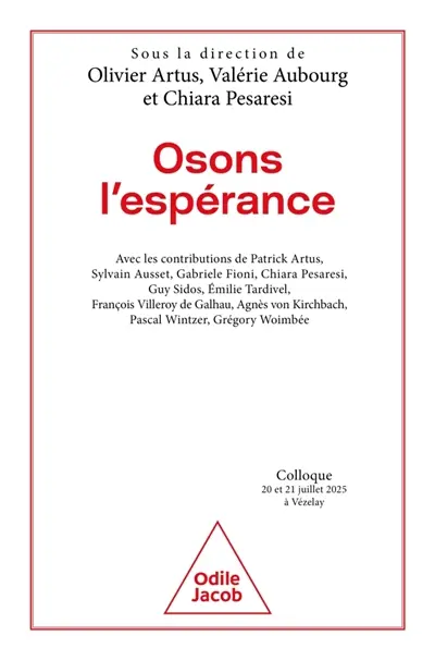 Osons l'espérance : colloque des 20-21 juillet 2025, à Vézelay