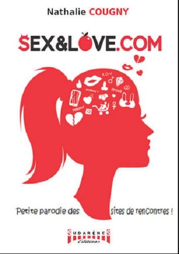 Sex&love.com : petite parodie des sites de rencontres !