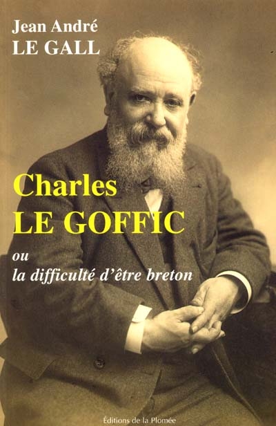 Charles Le Goffic ou La difficulté d'être breton