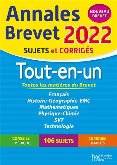 Tout-en-un : toutes les matières du brevet, français, histoire-géographie-EMC, mathématiques, physique-chimie, SVT, technologie : annales brevet 2022, sujets et corrigés, nouveau brevet