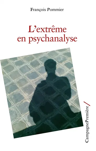 L'extrême en psychanalyse