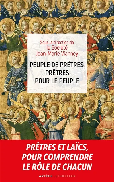Peuple de prêtres, prêtres pour le peuple : sacerdoce commun et sacerdoce ministériel, deux participations à l'unique sacerdoce du Christ : actes du colloque d'Ars des 23, 24 et 25 janvier 2017