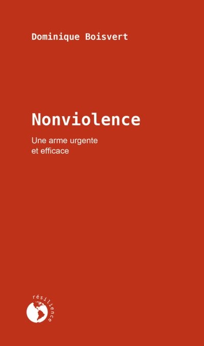 Nonviolence : arme urgente et efficace
