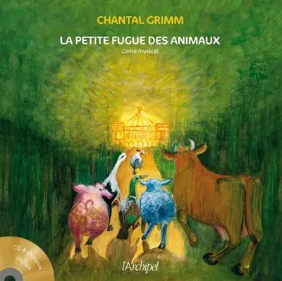 La petite fugue des animaux : conte musical