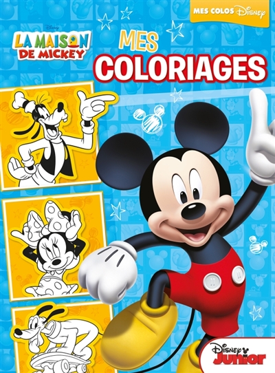 La maison de Mickey : mes coloriages