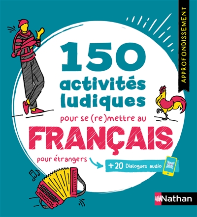 150 activités ludiques pour se (re)mettre au français : pour étrangers