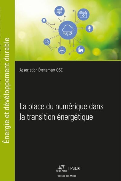 La place du numérique dans la transition énergétique : Ecole nationale supérieure des Mines de Paris, Sophia Antipolis, le 29 septembre 2022