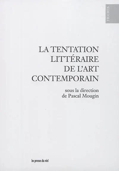 La tentation littéraire de l'art contemporain