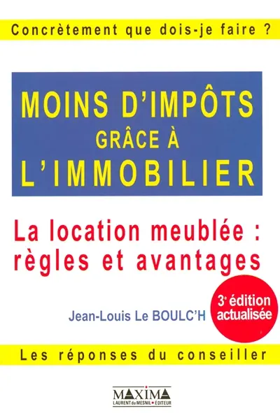 Moins d'impôts grâce à l'immobilier : la location meublée, règles et avantages