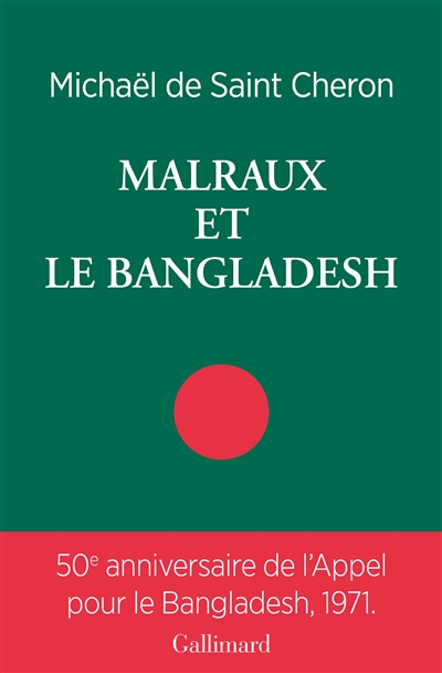 Malraux et le Bangladesh - Michaël de Saint-Cheron
