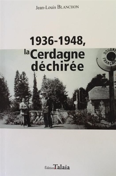 1936-1948, la Cerdagne déchirée