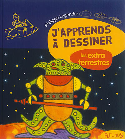 J'apprends à dessiner les extraterrestres