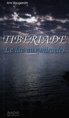 Tibériade : le lac aux miracles