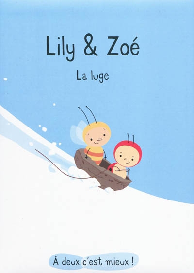 Lily & Zoé. La luge