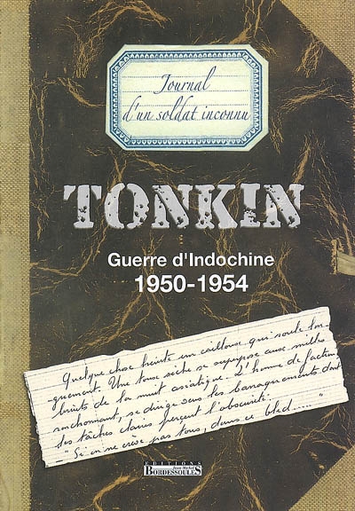 Tonkin, guerre d'Indochine, 1950-1954 : journal d'un soldat inconnu