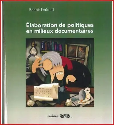 L'élaboration de politiques en milieux documentaires