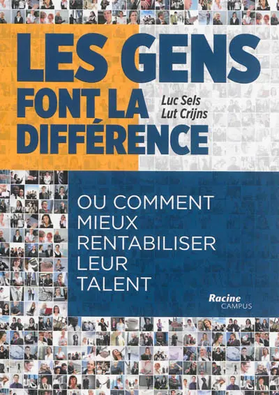 Les gens font la différence ou Comment mieux rentabiliser leur talent
