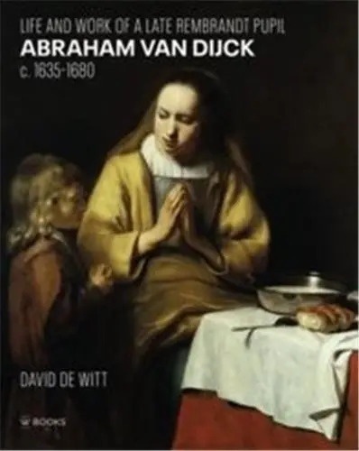 Abraham Van Dijck (1635-1680)