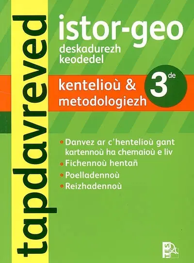 Istor-geo, deskadurezh keodedel 3e : kentelioù & metodologiezh